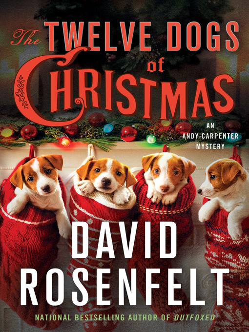 Title details for The Twelve Dogs of Christmas by David Rosenfelt - Available